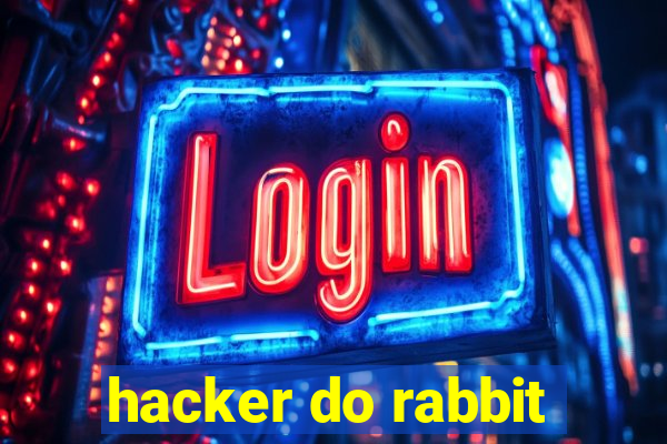 hacker do rabbit